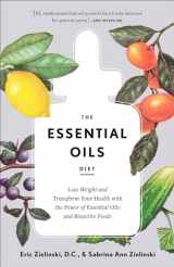 9781984824035-1984824031-The Essential Oils Diet: Lose Weight and Transform Your Health with the Power of Essential Oils and Bioactive Foods