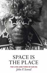 9781841950556-1841950556-Space is the Place: The Lives and Times of Sun Ra