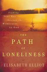 9780800732066-0800732065-The Path of Loneliness: Finding Your Way Through the Wilderness to God