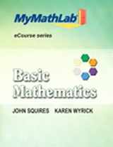 9780321784797-0321784790-MyLab Math for Squires/Wyrick Basic Math eCourse -- Access Card -- PLUS MyLab Math Notebook (looseleaf) (Mymathlab Ecourse)