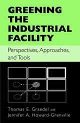 9781441937179-144193717X-Greening the Industrial Facility: Perspectives, Approaches, and Tools