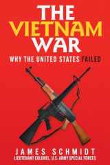 9781973641766-1973641763-The Vietnam War: Why the United States Failed
