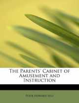 9780554737126-0554737124-The Parents' Cabinet of Amusement and Instruction