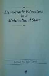 9780631199250-063119925X-Democratic Education in a Multicultural State (Journal of Philosophy of Education)
