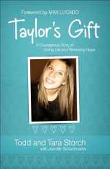 9780800722876-0800722876-Taylor's Gift: A Courageous Story of Giving Life and Renewing Hope