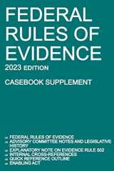 9781640021297-1640021299-Federal Rules of Evidence; 2023 Edition (Casebook Supplement): With Advisory Committee notes, Rule 502 explanatory note, internal cross-references, quick reference outline, and enabling act