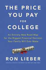 9780062867308-006286730X-The Price You Pay for College: An Entirely New Road Map for the Biggest Financial Decision Your Family Will Ever Make