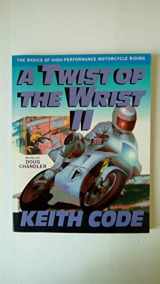 9780965045025-0965045021-A Twist of the Wrist Vol. 2: The Basics of High-Performance Motorcycle Riding