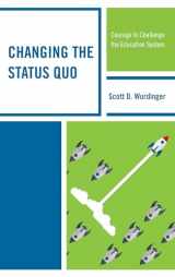 9781475840766-1475840764-Changing the Status Quo: Courage to Challenge the Education System
