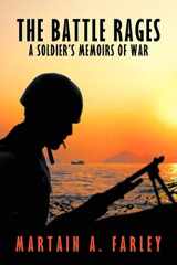 9781426928611-1426928610-The Battle Rages: A Soldier's memoirs of war