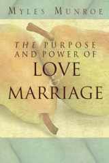9780768422511-0768422515-The Purpose and Power of Love and Marriage
