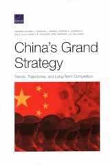 9781977401854-1977401856-China’s Grand Strategy: Trends, Trajectories, and Long-Term Competition