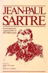9780391016354-0391016350-Jean-Paul Sartre: Contemporary Approaches to His Philosophy
