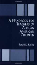 9780962936944-0962936944-A Handbook for Teachers of African American Children