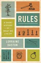 9780691254081-0691254087-Rules: A Short History of What We Live By (The Lawrence Stone Lectures, 13)