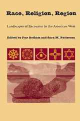 9780816524785-0816524785-Race, Religion, Region: Landscapes of Encounter in the American West