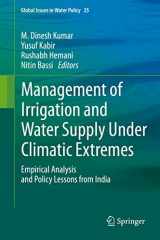 9783030594589-3030594580-Management of Irrigation and Water Supply Under Climatic Extremes: Empirical Analysis and Policy Lessons from India (Global Issues in Water Policy, 25)