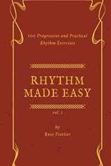 9781987475241-1987475240-Rhythm Made Easy Vol. 1: 100 Progressive and Practical Rhythm Exercises