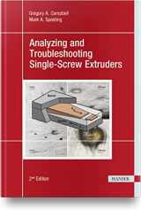 9781569907849-1569907846-Analyzing and Troubleshooting Single-Screw Extruders 2E