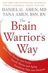 9781101988480-1101988487-The Brain Warrior's Way: Ignite Your Energy and Focus, Attack Illness and Aging, Transform Pain into Purpose