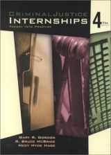 9781583605028-1583605029-Criminal Justice Internships: Theory Into Practice