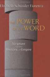 9780800638337-0800638336-The Power of the Word: Scripture And the Rhetroic of Empire