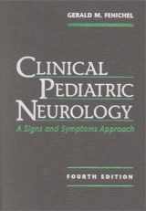 9780721692340-0721692346-Clinical Pediatric Neurology: A Signs and Symptoms Approach
