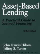 9780872241213-0872241211-Asset-Based Lending : A Practical Guide to Secured Financing