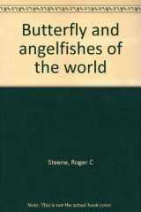 9780589500771-0589500775-Butterfly and Angelfishes of the World : Volume 1 Australia