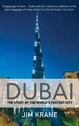 9781782391760-1782391762-Dubai: The Story of the World's Fastest City
