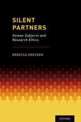 9780190459277-0190459271-Silent Partners: Human Subjects and Research Ethics