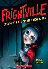 9781338360097-1338360094-Don't Let the Doll In (Frightville #1)