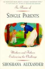 9780395669914-039566991X-In Praise of Single Parents: Mothers and Fathers Embracing the Challenge