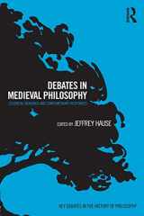 9780415505420-0415505429-Debates in Medieval Philosophy: Essential Readings and Contemporary Responses (Key Debates in the History of Philosophy)