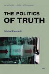 9781584350392-1584350393-The Politics of Truth, new edition (Semiotext(e) / Foreign Agents)