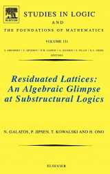 9780444521415-0444521410-Residuated Lattices: An Algebraic Glimpse at Substructural Logics (Volume 151) (Studies in Logic and the Foundations of Mathematics, Volume 151)