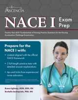 9781635308730-1635308739-NACE 1 Exam Prep Practice Test: 600+ Fundamentals of Nursing Practice Questions for the Nursing Acceleration Challenge Examination