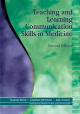9781857756586-1857756584-Teaching and Learning Communication Skills in Medicine, 2nd Edition