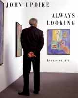 9780307957306-0307957306-Always Looking: Essays on Art