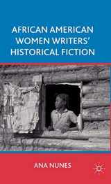 9780230112537-0230112536-African American Women Writers' Historical Fiction