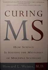 9780609609002-0609609009-Curing MS: How Science Is Solving the Mysteries of Multiple Sclerosis