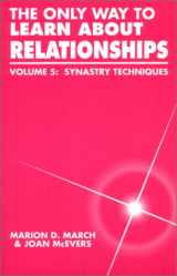 9780935127218-0935127216-The Only Way to Learn About Relationships, Vol. 5: Synastry Techniques