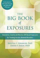 9781684033737-168403373X-The Big Book of Exposures: Innovative, Creative, and Effective CBT-Based Exposures for Treating Anxiety-Related Disorders