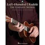 9781495036149-1495036146-Left-Handed Ukulele - The Complete Method Book/Online Audio