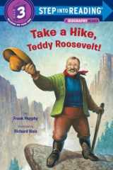 9780375869372-0375869379-Take a Hike, Teddy Roosevelt! (Step into Reading)