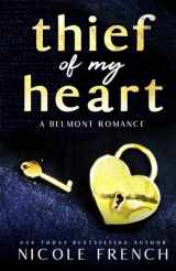9781950663453-1950663450-Thief of my Heart: A boss's daughter, bad boy romance