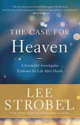 9780310259190-0310259193-The Case for Heaven: A Journalist Investigates Evidence for Life After Death