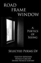 9780692418536-0692418539-Road Frame Window: A Poetics of Seeing
