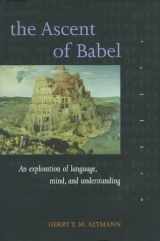 9780198523789-0198523785-The Ascent of Babel: An Exploration of Language, Mind, and Understanding