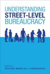 9781447313267-1447313267-Understanding Street-Level Bureaucracy